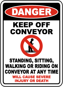 Danger Keep Off Conveyor Sign