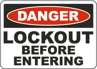 Danger Lockout Before Entering Sign
