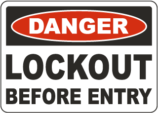 Danger Lockout Before Entry Sign
