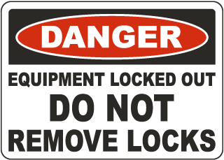 Danger Equipment Locked Out Sign