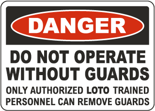 Danger Do Not Operate Without Guards Sign