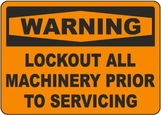Warning Lockout All Machinery Prior To Servicing Sign