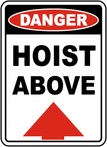 Danger Hoist Above Sign
