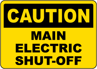 Caution Main Electric Shut Off Sign
