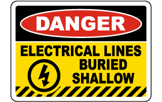 Danger Electrical Lines Buried Shallow Sign