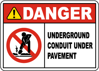 Danger Underground Conduit Under Pavement Sign