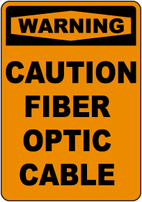 Warning Caution Fiber Optic Cable Sign