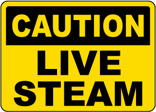 Caution Live Steam Sign