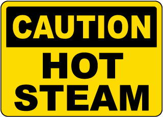 Caution Hot Steam Sign