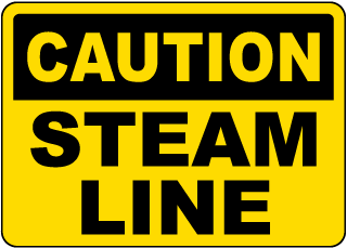 Caution Steam Line Sign