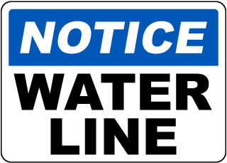 Notice Water Line Sign