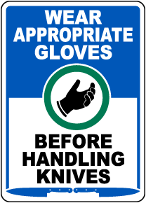 Wear Appropriate Gloves Before Handling Knives Signs