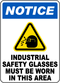 Industrial Safety Glasses Must Be Worn Sign