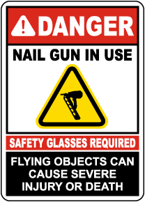 Nail Gun In Use Safety Glasses Required Sign