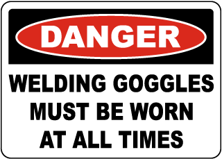 Welding Goggles Must Be Worn Sign