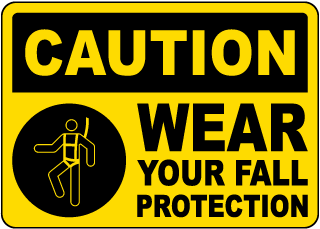 Wear Your Fall Protection Sign