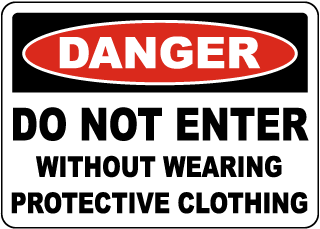 Do Not Enter Without Protective Clothing Sign