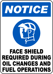 Face Shield Required During Oil Changes Sign
