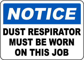 Dust Respirator Must Be Worn Sign