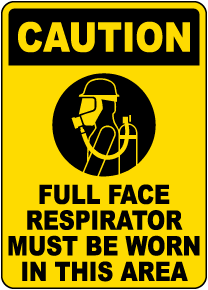 Full Face Respirator Must Be Worn Sign