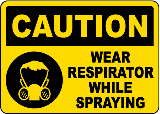 Wear Respirator While Spraying