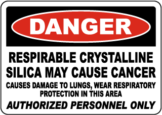 Respirable Crystalline Silica May Cause Cancer Sign