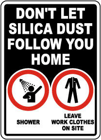 Don't Let Silica Dust Follow You Home Sign