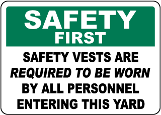 Safety Vest Required By All Personnel Entering Yard Sign		
