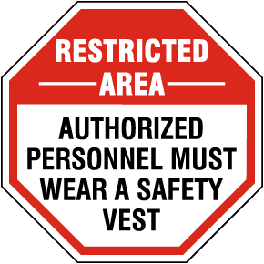 Authorized Personnel Must Wear Safety Vest Sign		
