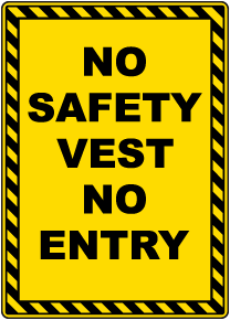 No Safety Vest No Entry Sign		
