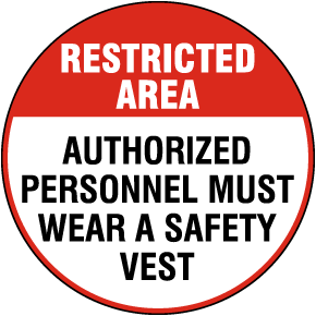 Restricred Area Personnel Must Wear Vest Floor Sign		
