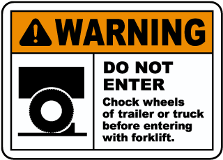 Chock Wheels of Trailer Sign