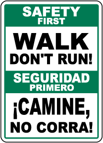 Bilingual Safety First Walk Don't Run Sign
