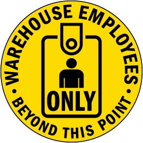 Warehouse Employees Only Floor Sign