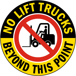 No Lift Trucks Beyond This Point Floor Sign