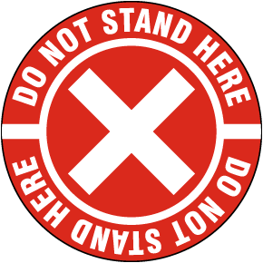 Do Not Stand Here Floor Sign