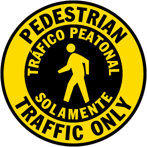 Bilingual Pedestrian Traffic Only Floor Sign