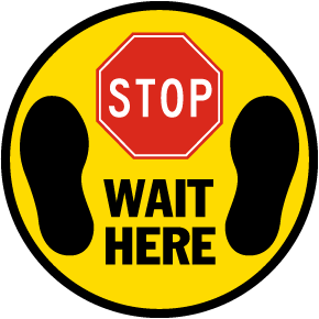 Stop Wait Here Floor Sign