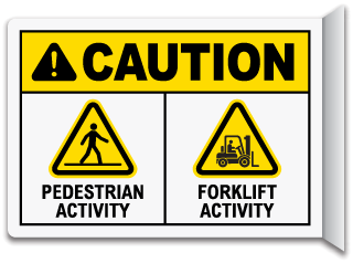 Caution Pedestrian And Forklift Activity Sign