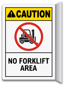 Caution No Forklift Area Sign