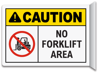 Caution No Forklift Area Sign