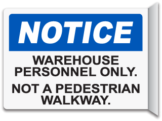 Notice Warehouse Personnel Only Not A Pedestrian Walkway Sign