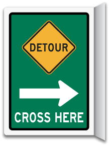 Detour Cross Here Sign