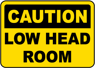 Caution Low Head Room Sign