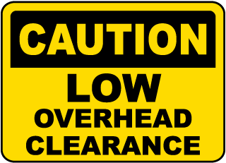 Low Overhead Clearance Sign