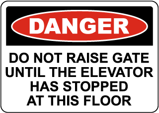 Do Not Raise Gate Until Elevator Stopped Sign