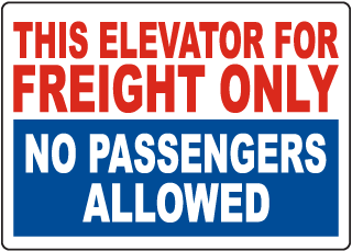 Elevator For Freight Only Sign