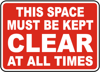 This Space Must Be Kept Clear Sign