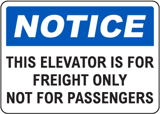 This Elevator is for Freight Only Sign