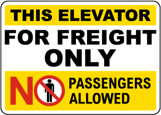 This Elevator is for Freight Only Sign